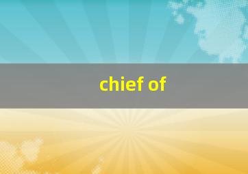 chief of